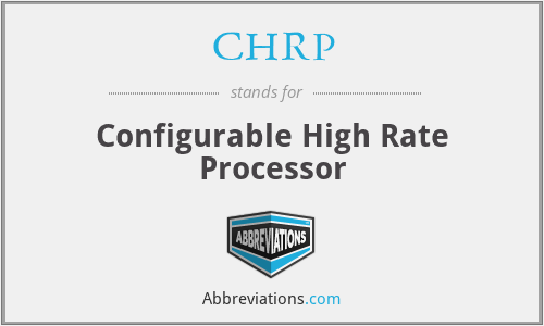 CHRP - Configurable High Rate Processor