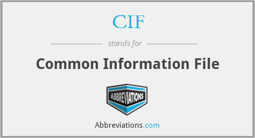 CIF - Common Information File