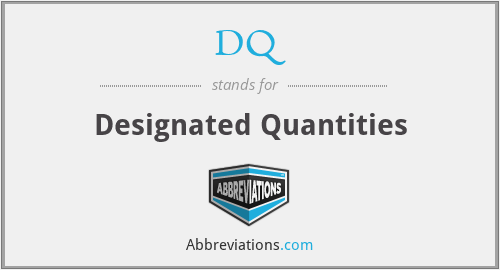 DQ - Designated Quantities