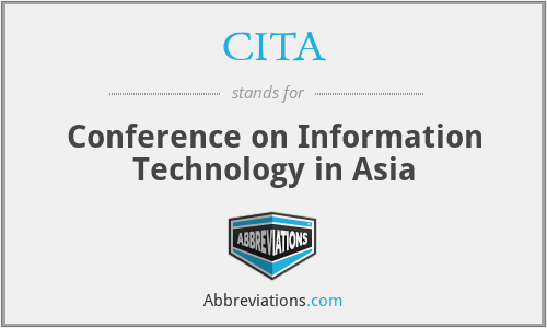 CITA - Conference on Information Technology in Asia
