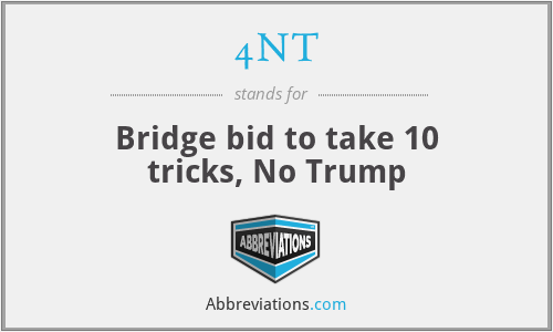 4NT - Bridge bid to take 10 tricks, No Trump