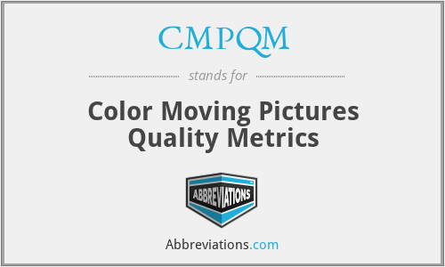 CMPQM - Color Moving Pictures Quality Metrics