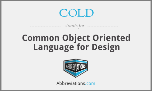 COLD - Common Object Oriented Language for Design
