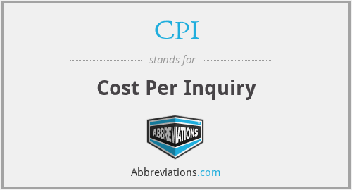 CPI - Cost Per Inquiry
