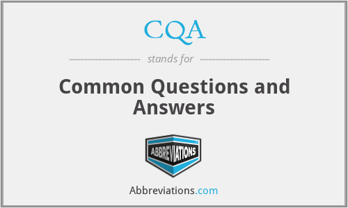 CQA - Common Questions and Answers