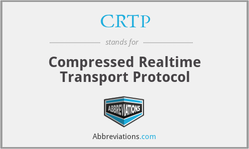 CRTP - Compressed Realtime Transport Protocol