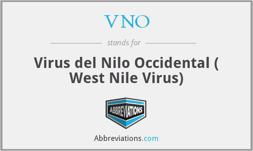 VNO - Virus del Nilo Occidental ( West Nile Virus)