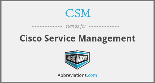 CSM - Cisco Service Management