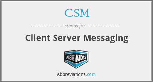 CSM - Client Server Messaging