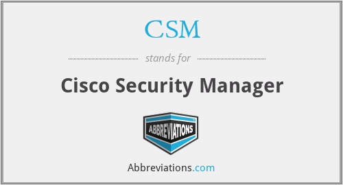 CSM - Cisco Security Manager