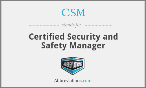 CSM - Certified Security and Safety Manager