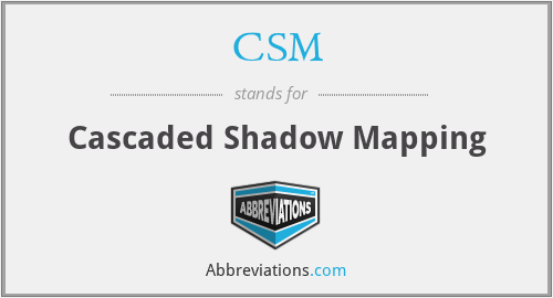 CSM - Cascaded Shadow Mapping