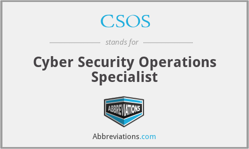 CSOS - Cyber Security Operations Specialist