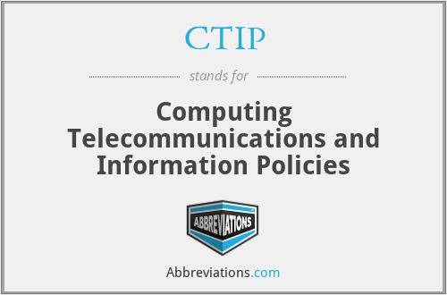 CTIP - Computing Telecommunications and Information Policies