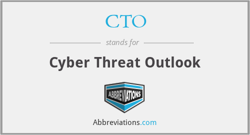 CTO - Cyber Threat Outlook