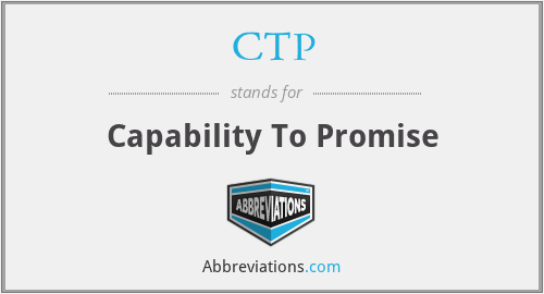CTP - Capability To Promise