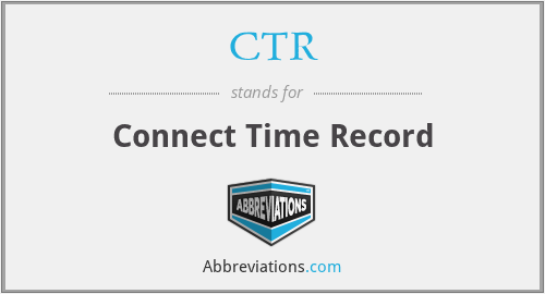 CTR - Connect Time Record