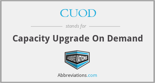 CUOD - Capacity Upgrade On Demand
