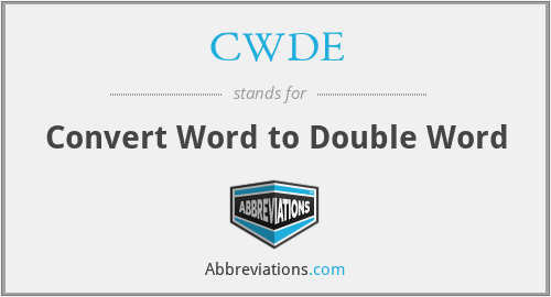 CWDE - Convert Word to Double Word