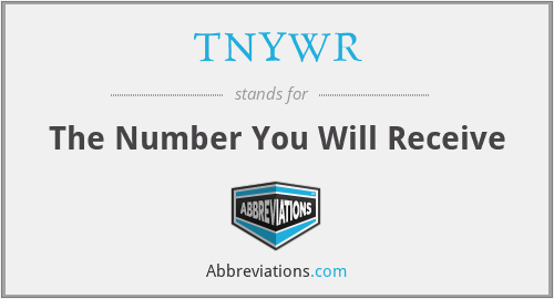TNYWR - The Number You Will Receive