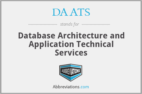 DAATS - Database Architecture and Application Technical Services