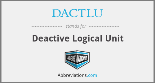 DACTLU - Deactive Logical Unit