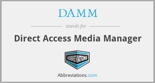 DAMM - Direct Access Media Manager
