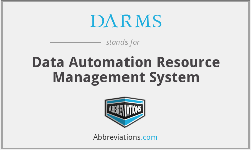 DARMS - Data Automation Resource Management System