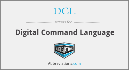 DCL - Digital Command Language