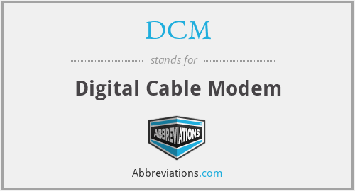 DCM - Digital Cable Modem