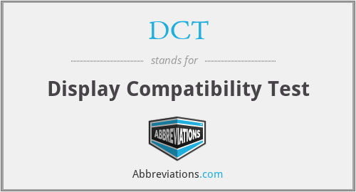DCT - Display Compatibility Test