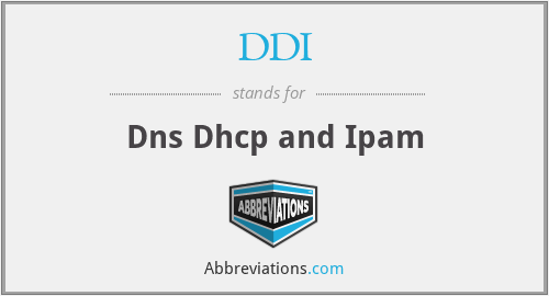 DDI - Dns Dhcp and Ipam