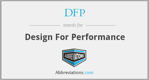 DFP - Design For Performance