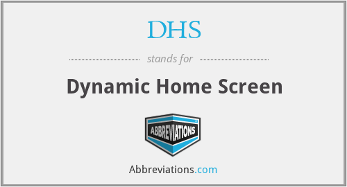 DHS - Dynamic Home Screen
