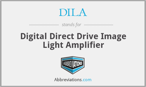 DILA - Digital Direct Drive Image Light Amplifier
