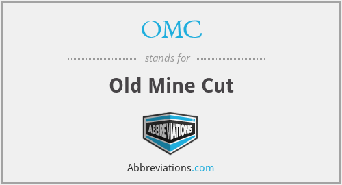 OMC - Old Mine Cut