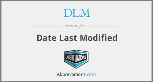 DLM - Date Last Modified