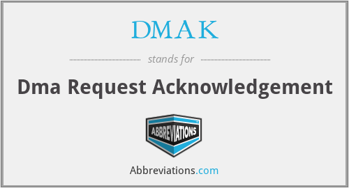 DMAK - Dma Request Acknowledgement
