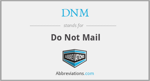 DNM - Do Not Mail