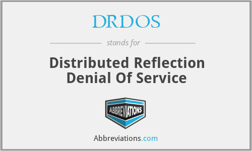 DRDOS - Distributed Reflection Denial Of Service