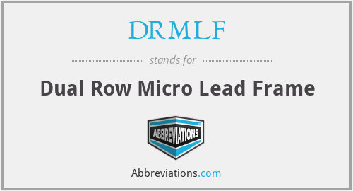 DRMLF - Dual Row Micro Lead Frame