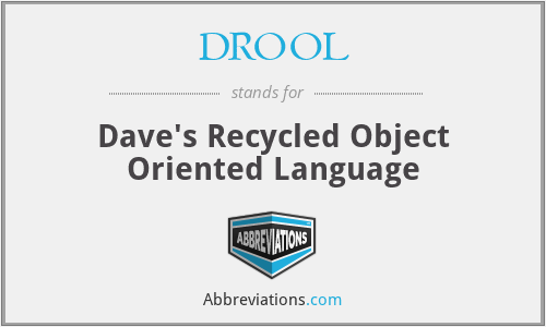 DROOL - Dave's Recycled Object Oriented Language
