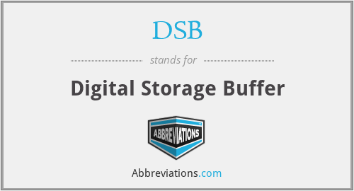 DSB - Digital Storage Buffer