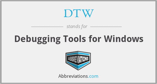 DTW - Debugging Tools for Windows