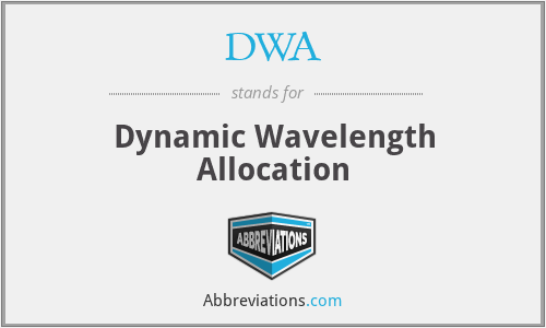 DWA - Dynamic Wavelength Allocation