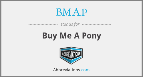 BMAP - Buy Me A Pony
