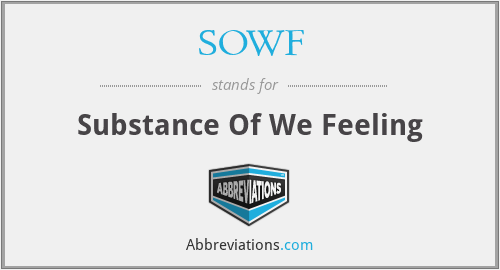 SOWF - Substance Of We Feeling