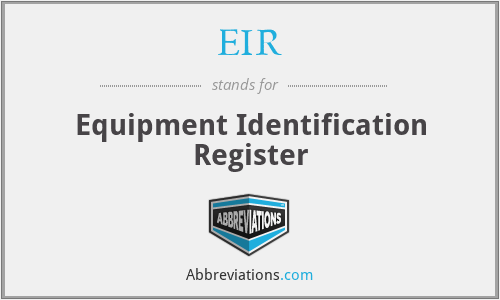 EIR - Equipment Identification Register