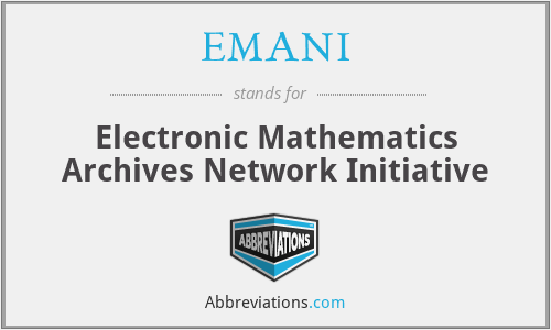 EMANI - Electronic Mathematics Archives Network Initiative
