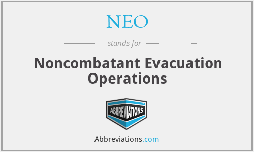 NEO - Noncombatant Evacuation Operations